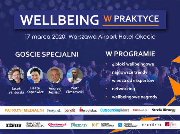 Wellbeing w Praktyce BIZNES, Firma - 4 gości specjalnych, 4 bloki tematyczne, przeszło 10 prelegentów i 300 uczestników – te liczby określają jedno z największych tegorocznych wydarzeń dotyczących dobrostanu pracowników.