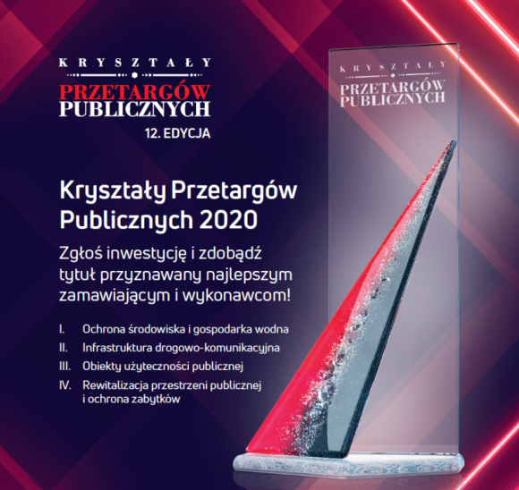 Kryształy dla najlepszych! Zgłoś inwestycję do prestiżowej nagrody! BIZNES, Firma - Trwają zgłoszenia do 12. już edycji Nagrody Kryształy Przetargów Publicznych dla najlepiej przygotowanych i zrealizowanych projektów w sektorze publicznym!